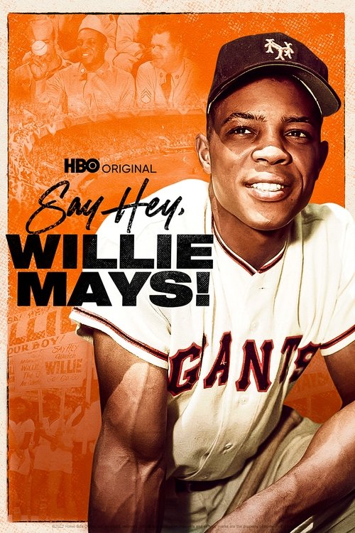Say Hey, Willie Mays! (2022) movie poster
