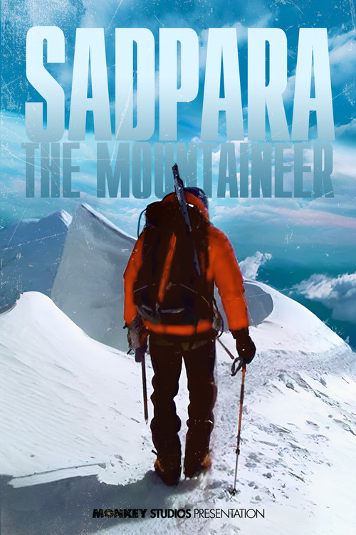 Sadpara The Mountaineer (2021) movie poster