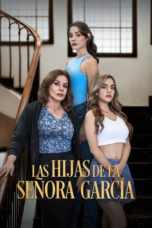 Mrs. Garcia and Her Daughters (2024) TV show poster
