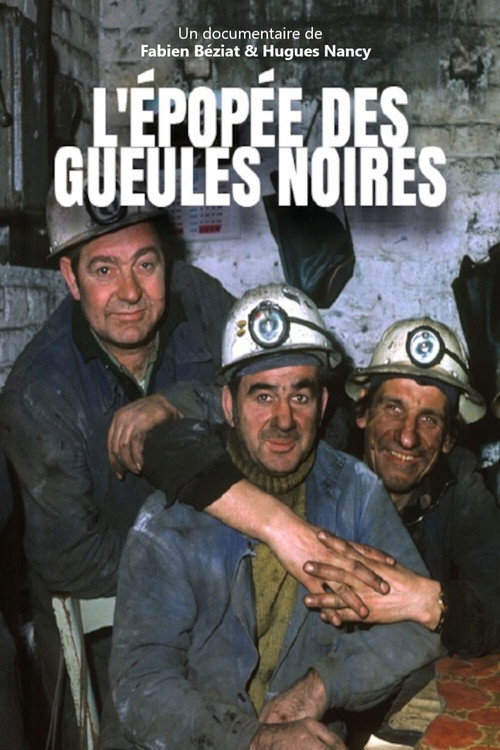 L'Épopée des gueules noires (2017) movie poster