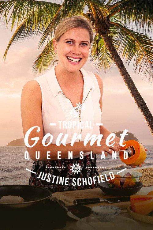 Tropical Gourmet: Queensland (2018) TV show poster