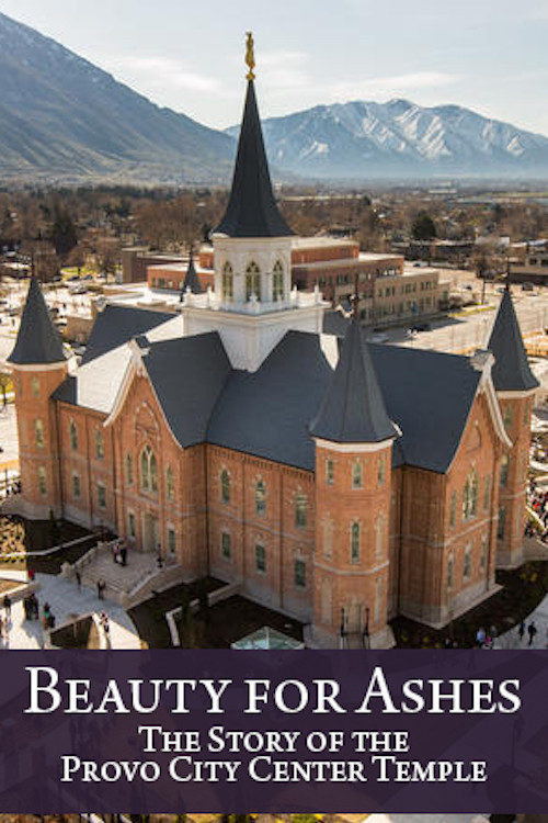 Beauty for Ashes: The Story of the Provo City Center Temple (2016) movie poster