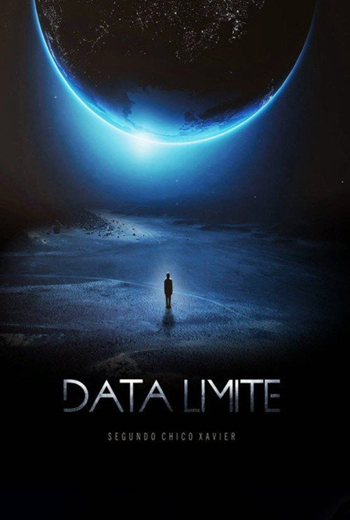 Data Limite segundo Chico Xavier (2014) movie poster