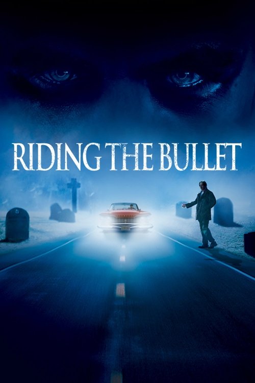 Riding the Bullet (2004) movie poster