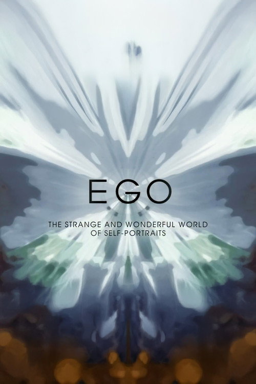 Ego: The Strange and Wonderful World of Self-Portraits (2010) movie poster