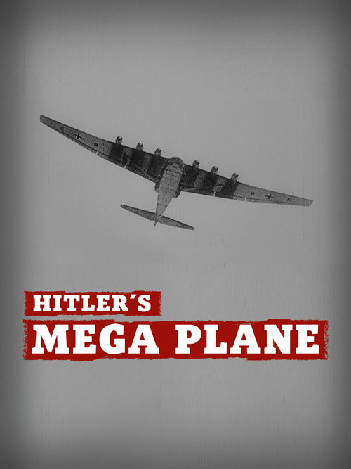 Hitler's Mega Plane (2017) movie poster
