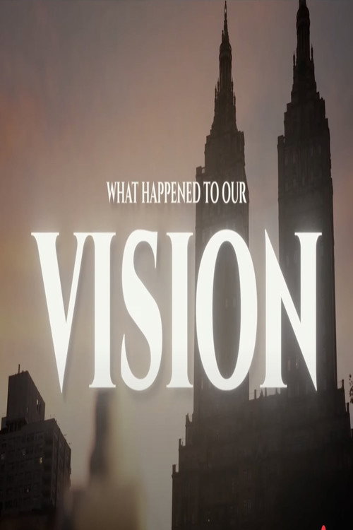 What Happened To Our Vision? (2025) movie poster