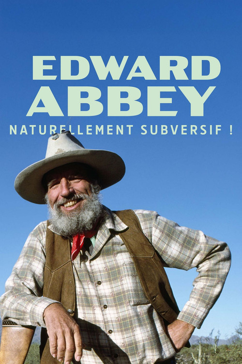 Edward Abbey, naturellement subversif ! (2025) movie poster