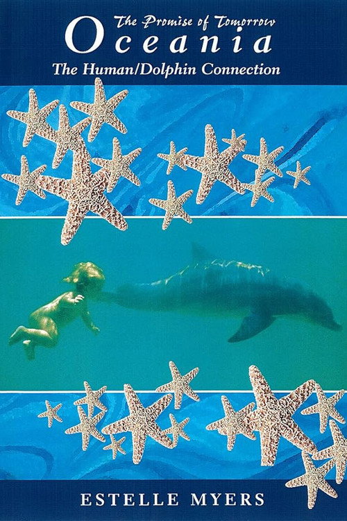 Oceania: The Human/Dolphin Connection: The Promise of Tomorrow movie poster