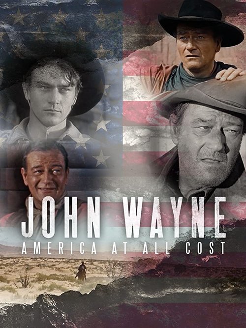 John Wayne - America at All Costs (2019) movie poster