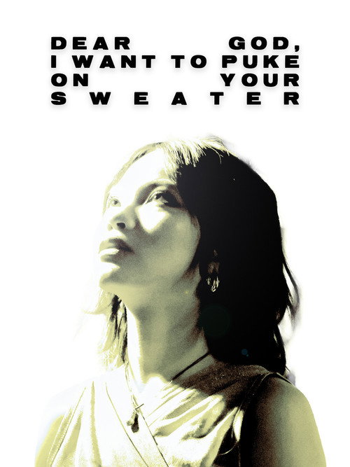 Dear God, I want to puke on your sweater (2025) movie poster