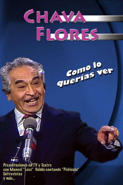 Chava Flores: Como lo Querías Ver movie poster