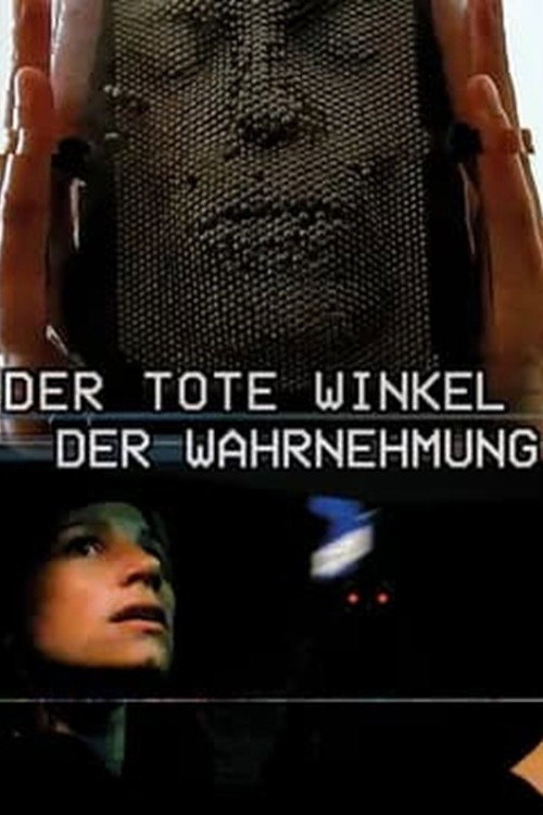 Der tote Winkel der Wahrnehmung (2025) movie poster