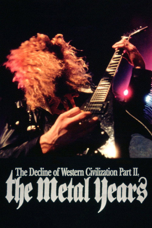 The Decline of Western Civilization Part II: The Metal Years (1988) movie poster