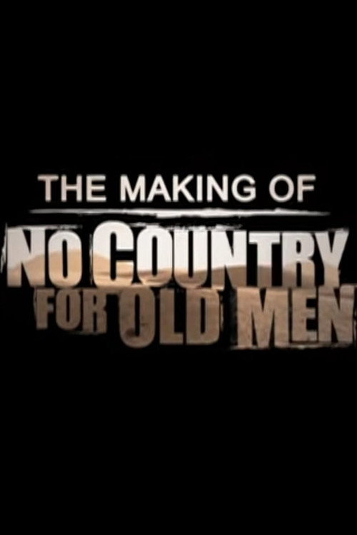 The Making of 'No Country for Old Men' (2008) movie poster