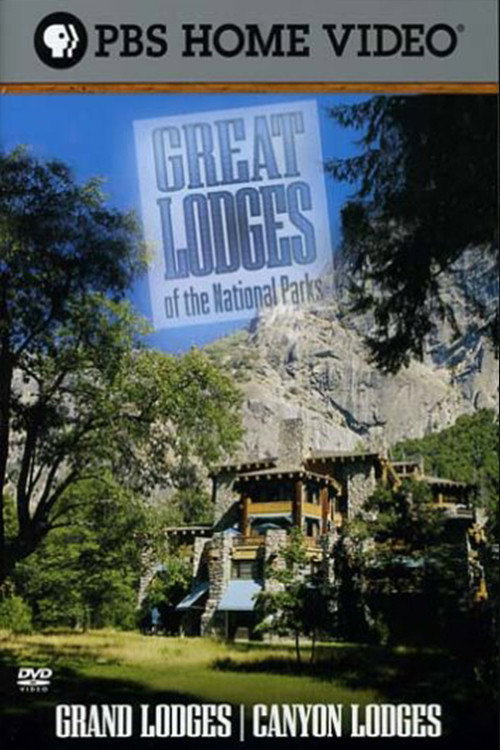 Great Lodges of the National Parks - Grand & Canyon Lodges (2008) movie poster