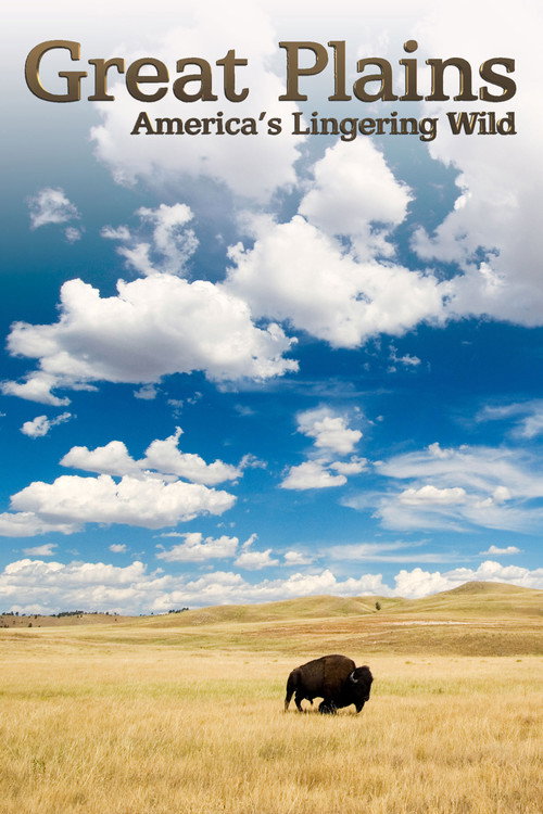 Great Plains: America's Lingering Wild (2013) TV show poster