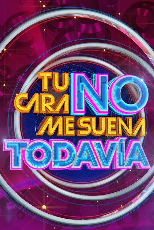 Tu Cara No Me Suena Todavía (2017) TV show poster