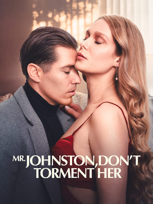 Mr.Johnston,Don’t Torment Her (2023) TV show poster