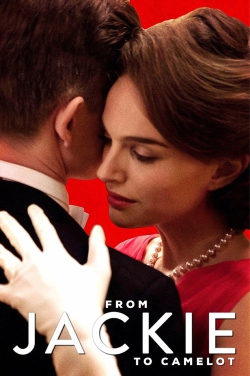 From Jackie to Camelot (2017) movie poster