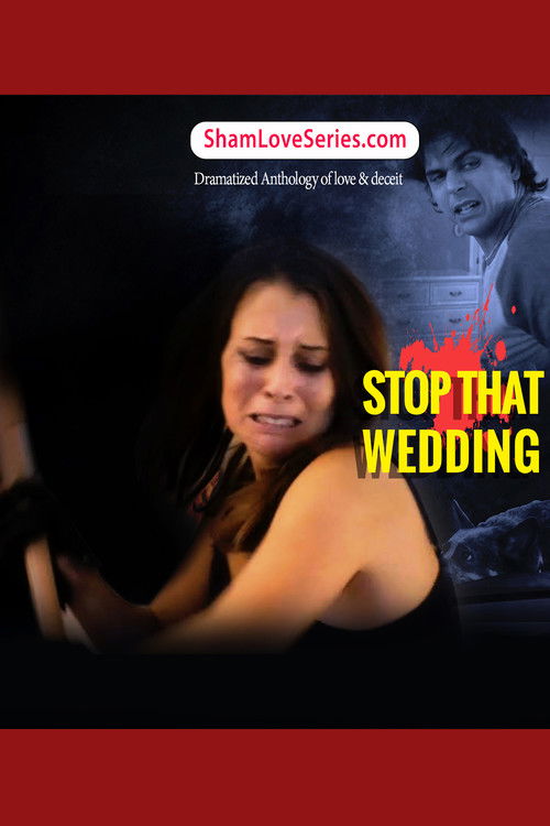Sham love Series - Stop That Wedding (2017) movie poster
