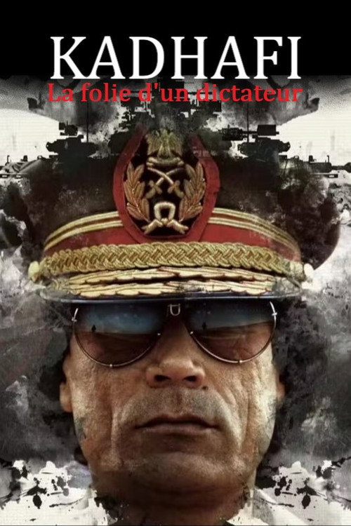 Kadhafi, la folie d'un dictateur (2024) movie poster