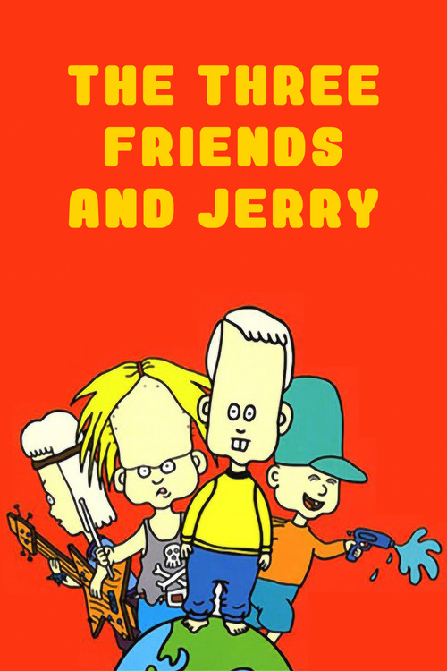 The Three Friends and Jerry (1999) TV show poster