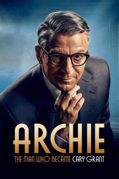 Archie: The Man Who Became Cary Grant (2023) TV show poster