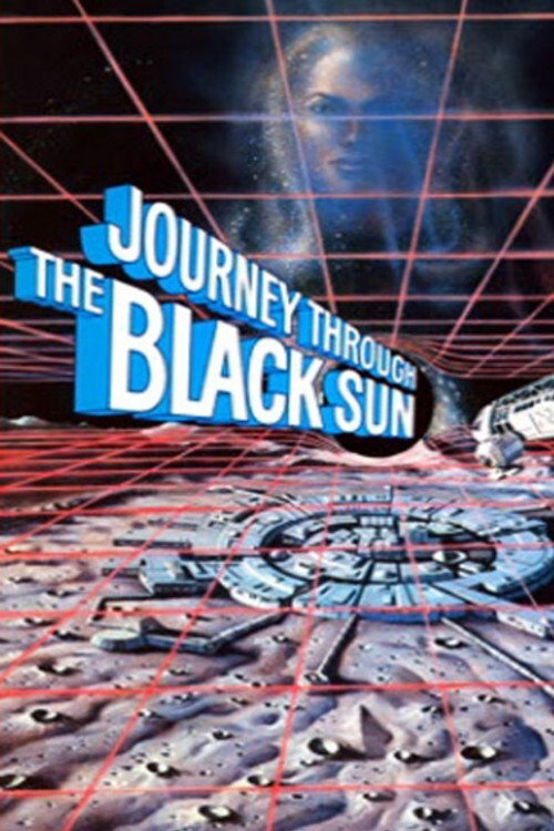 Journey Through the Black Sun (1982) movie poster