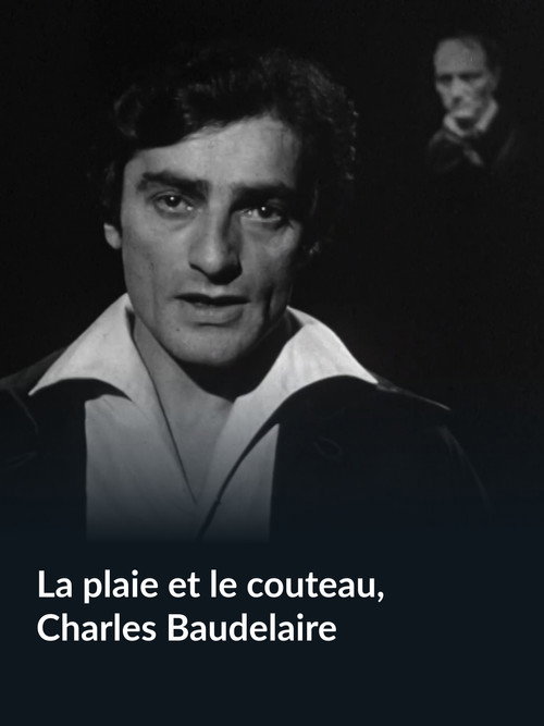 La Plaie et le Couteau, Charles Baudelaire (1967) movie poster