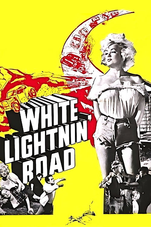 White Lightnin' Road (1967) movie poster