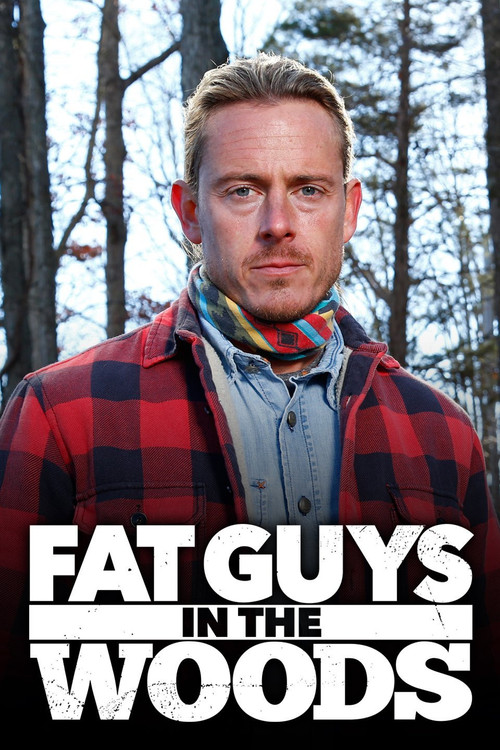 Fat Guys in the Woods (2014) TV show poster