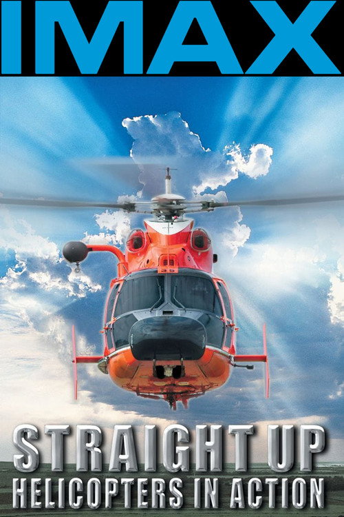 Straight Up: Helicopters in Action (2002) movie poster