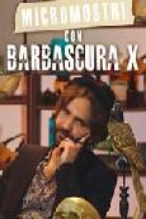 Micromostri con Barbascura X (2021) TV show poster