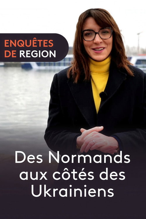 Enquêtes De Région - Les Normands Aux  Cotés Des Ukrainiens (2023) movie poster