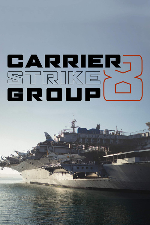 Carrier Strike Group 8 (2018) TV show poster