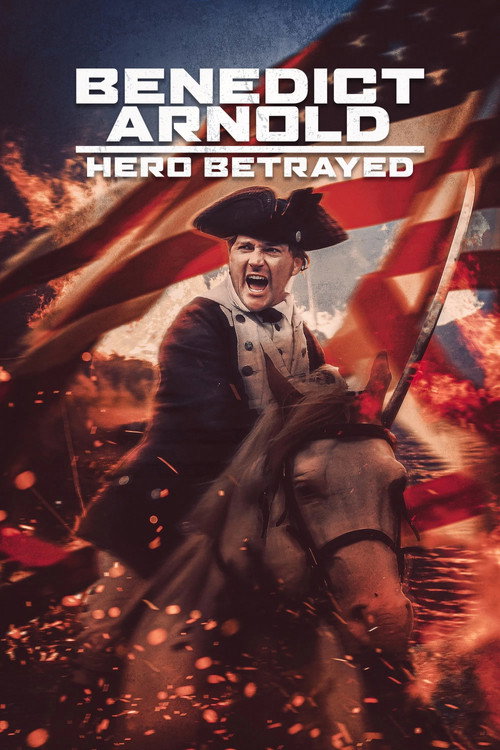 Benedict Arnold: Hero Betrayed (2021) movie poster
