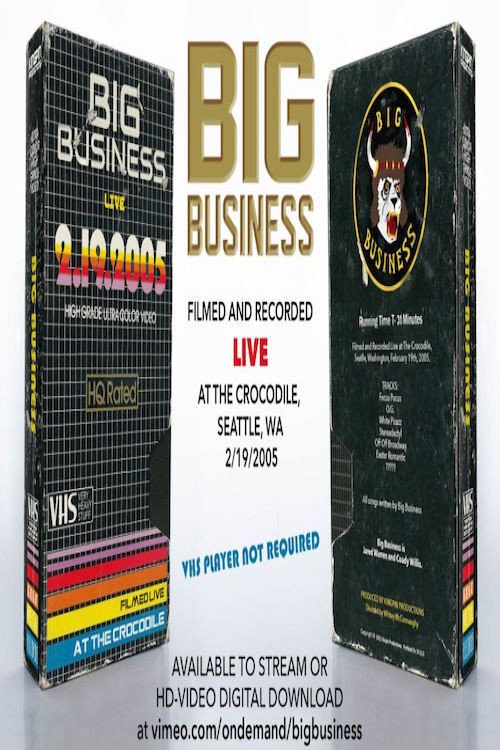 Big Business: Live At The Crocodile, Seattle, WA 2/19/2005 (2021) movie poster