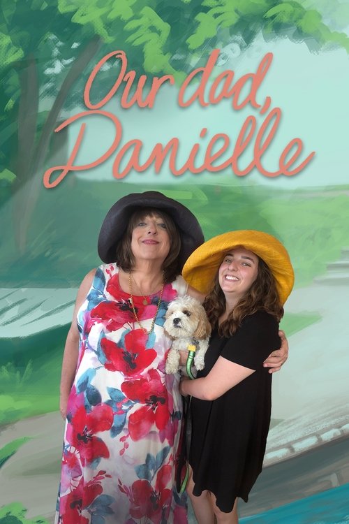 Our Dad, Danielle (2024) movie poster