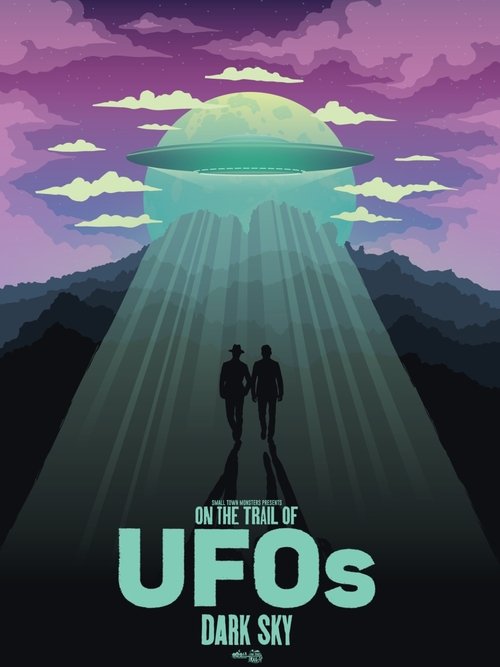 On the Trail of UFOs: Dark Sky (2021) movie poster