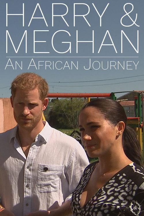 Harry and Meghan: An African Journey (2019) movie poster
