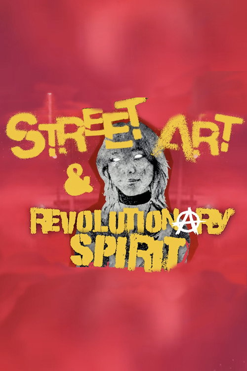 Street Art & Revolutionary Spirit movie poster