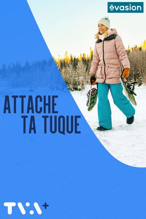Attache ta tuque (2021) TV show poster