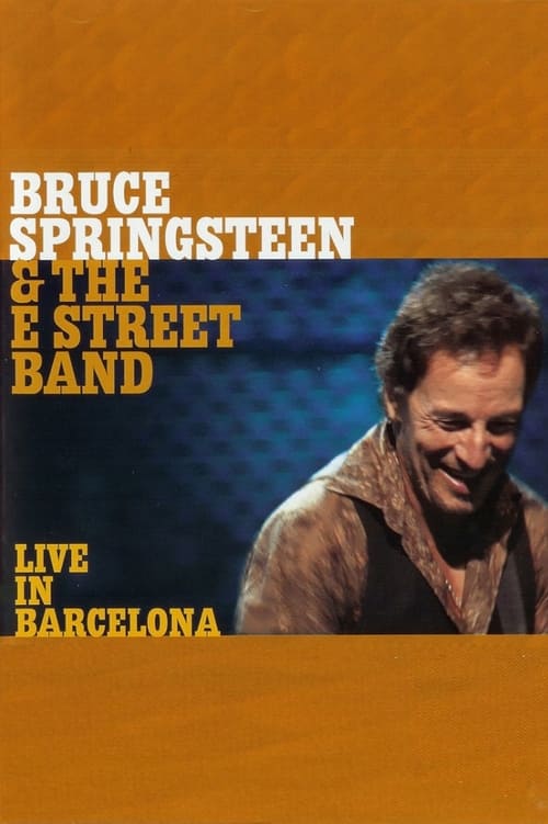 Bruce Springsteen & the E Street Band - Live in Barcelona (2002) movie poster