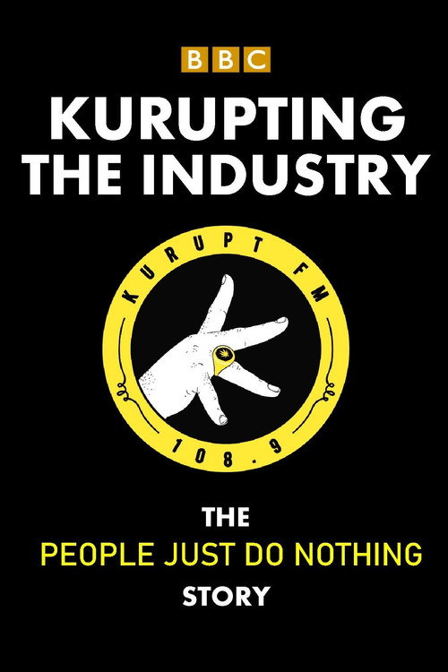 Kurupting the Industry: The People Just Do Nothing Story (2021) movie poster