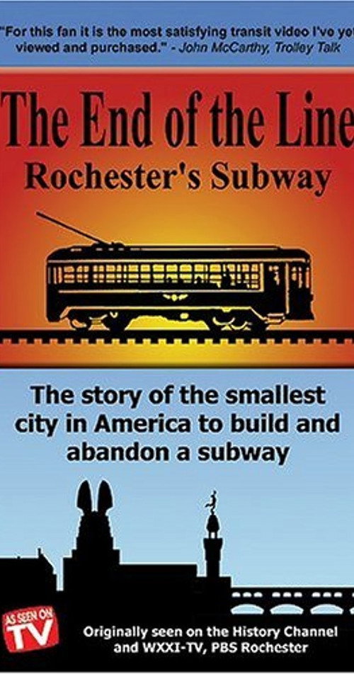 The End Of The Line: Rochester's Subway (1995) movie poster