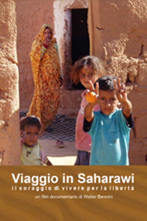 Journey to Saharawi – The Courage to Live for Freedom (2010) movie poster