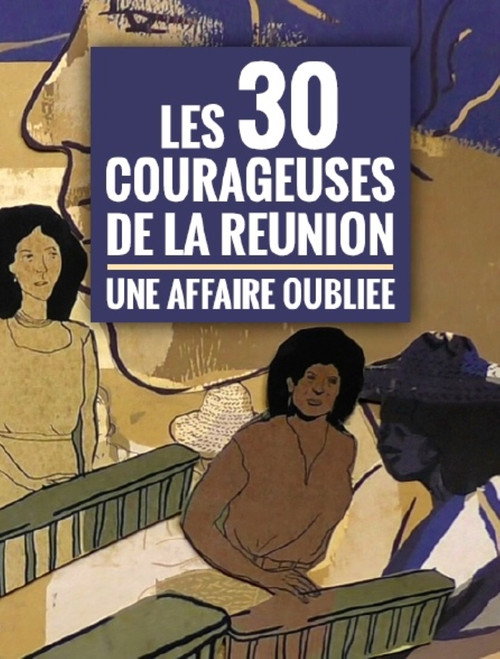 Les trente courageuses de La Réunion, une affaire oubliée (2019) movie poster