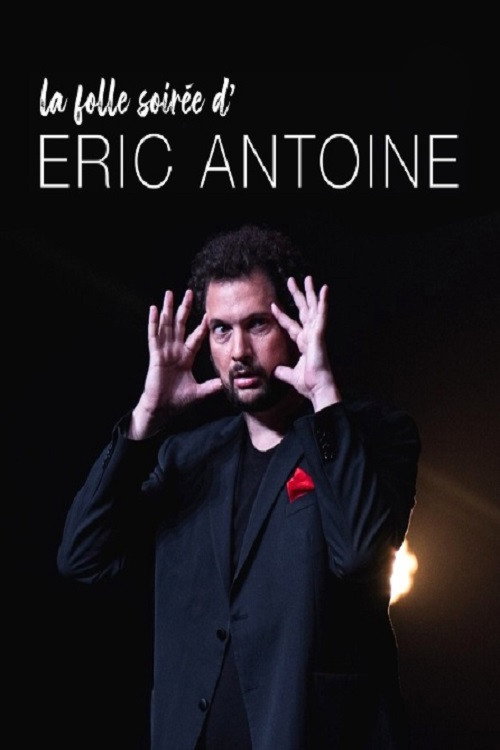 La folle soirée d'Eric Antoine (2019) movie poster