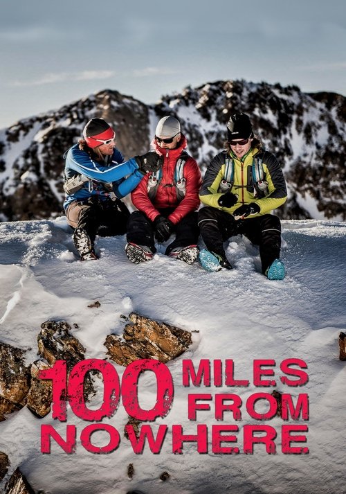 100 Miles From Nowhere (2015) TV show poster